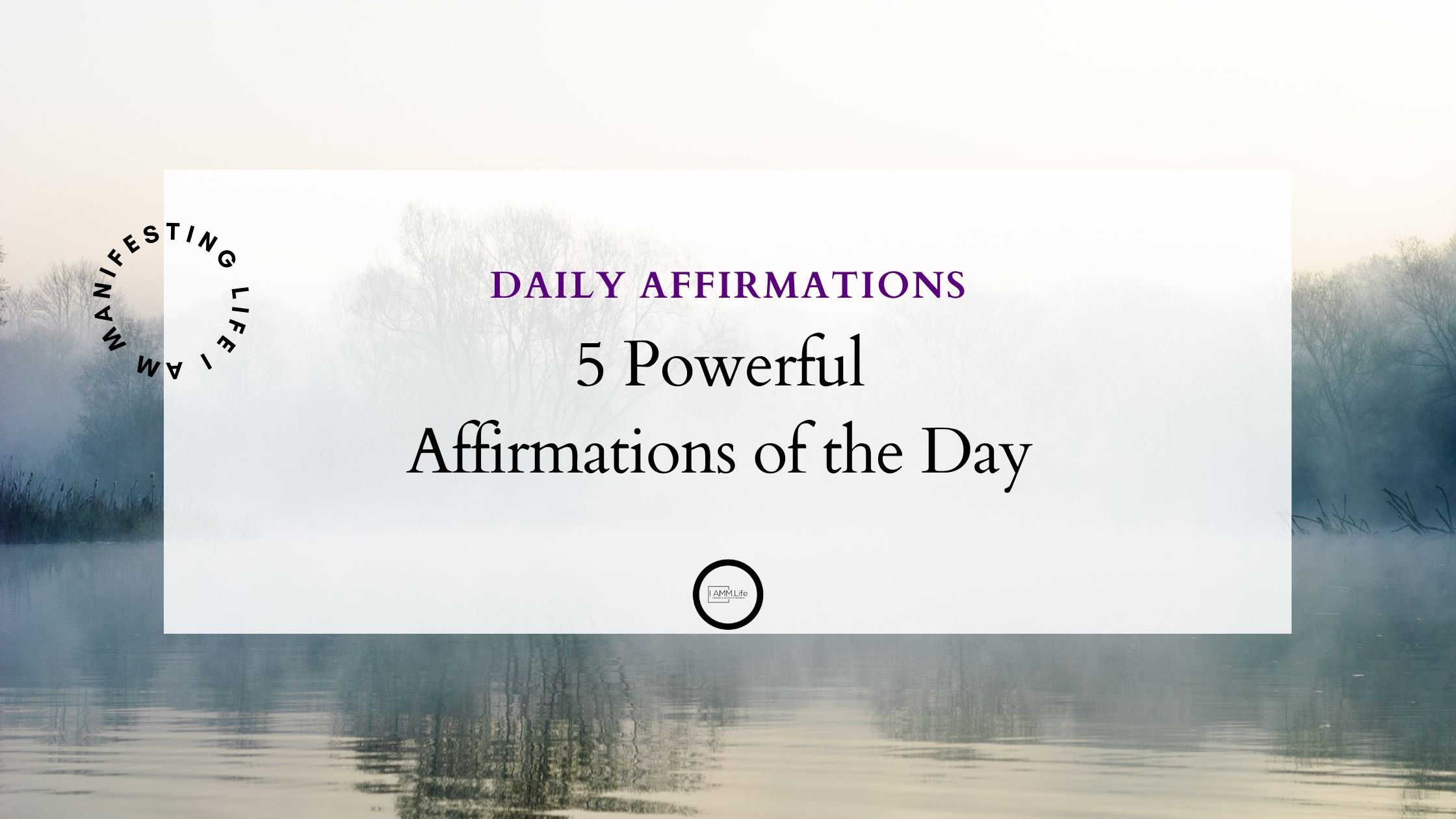 5 Powerful Affirmations of the Day Blog