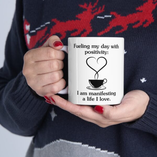 Manifestation Statement Cup "Fueling my day with positivity: I am manifesting a life I love." Ceramic Mug 11oz - Image 11