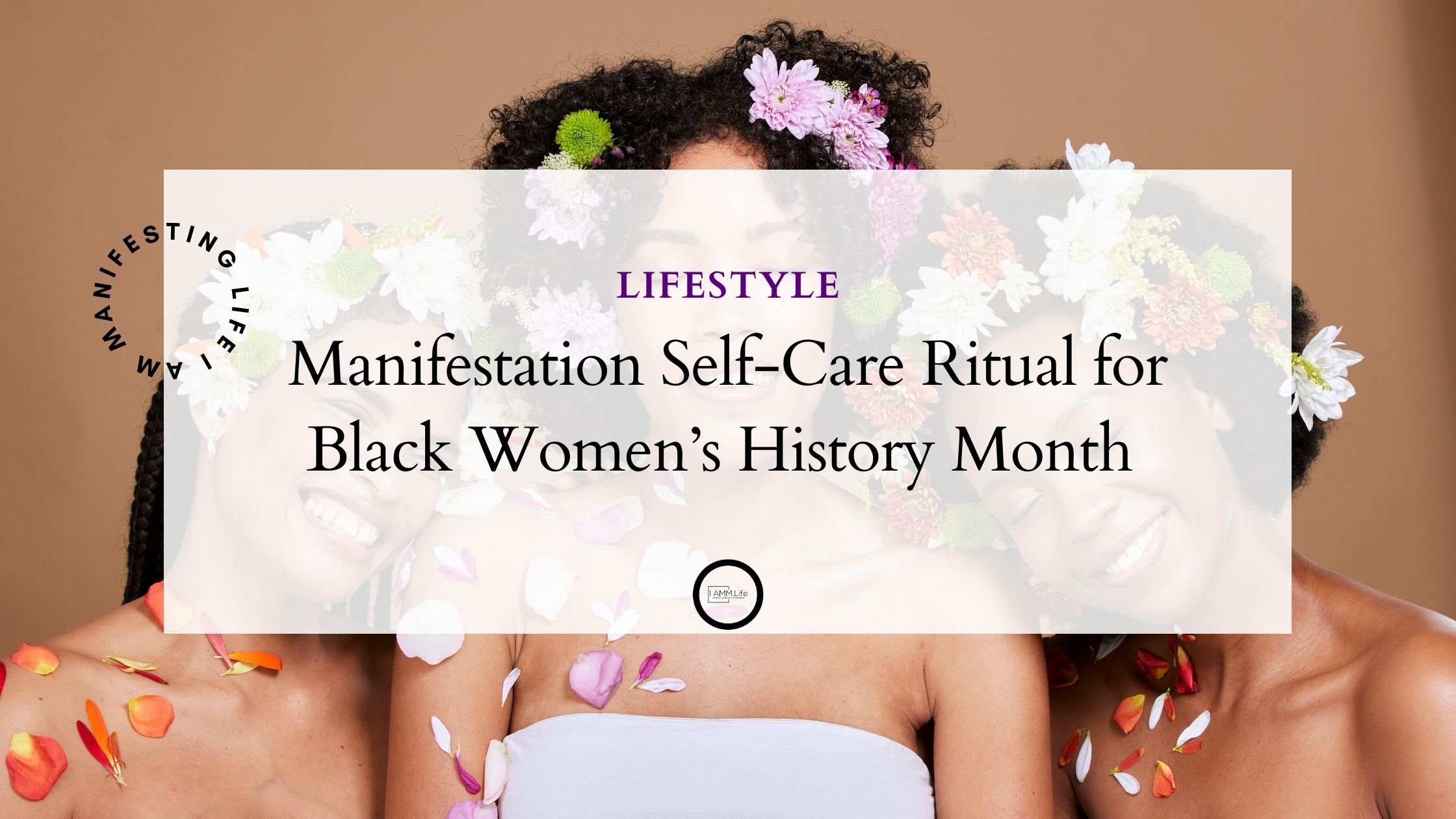 Manifestation Self Care Ritual Black Women’s History Month